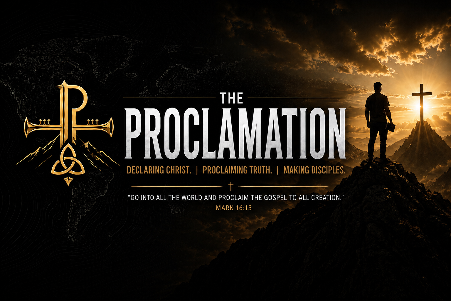 The Proclamation banner: golden logo and title over a world map, with a silhouetted believer facing a cross at sunrise